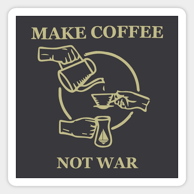 Make Coffee Magnet by WhoWeAre